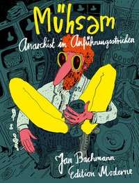 Cover: Mühsam : Anarchist in Anführungsstrichen