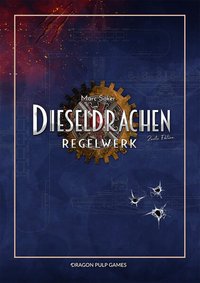 Cover: Dieseldrachen Regelwerk : Zweite Edition