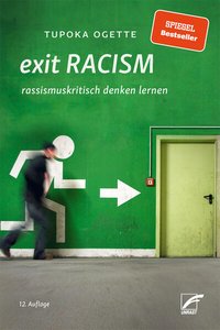 Cover: exit RACISM : rassismuskritisch denken lernen