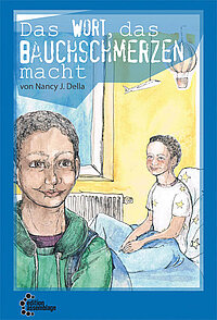 Cover: Das Wort das Bauchschmerzen macht : Empowerment für Kinder