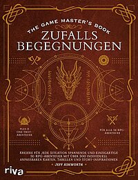 Cover: The Game Master’s Book: Zufallsbegegnungen : kreiere für jede Situation spannende und einzigartige 5e-RPG-Abenteuer mit über 500 individuell anpassbaren Karten, Tabellen und Story-Inspirationen