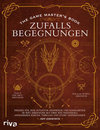 Cover: The Game Master’s Book: Zufallsbegegnungen : kreiere für jede Situation spannende und einzigartige 5e-RPG-Abenteuer mit über 500 individuell anpassbaren Karten, Tabellen und Story-Inspirationen