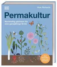 Cover: Permakultur : nachhaltig gärtnern für eine ganzjährige Ernte